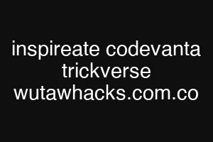 inspireate codevanta trickverse wutawhacks.com.co