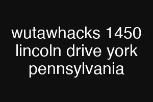 wutawhacks 1450 lincoln drive york pennsylvania